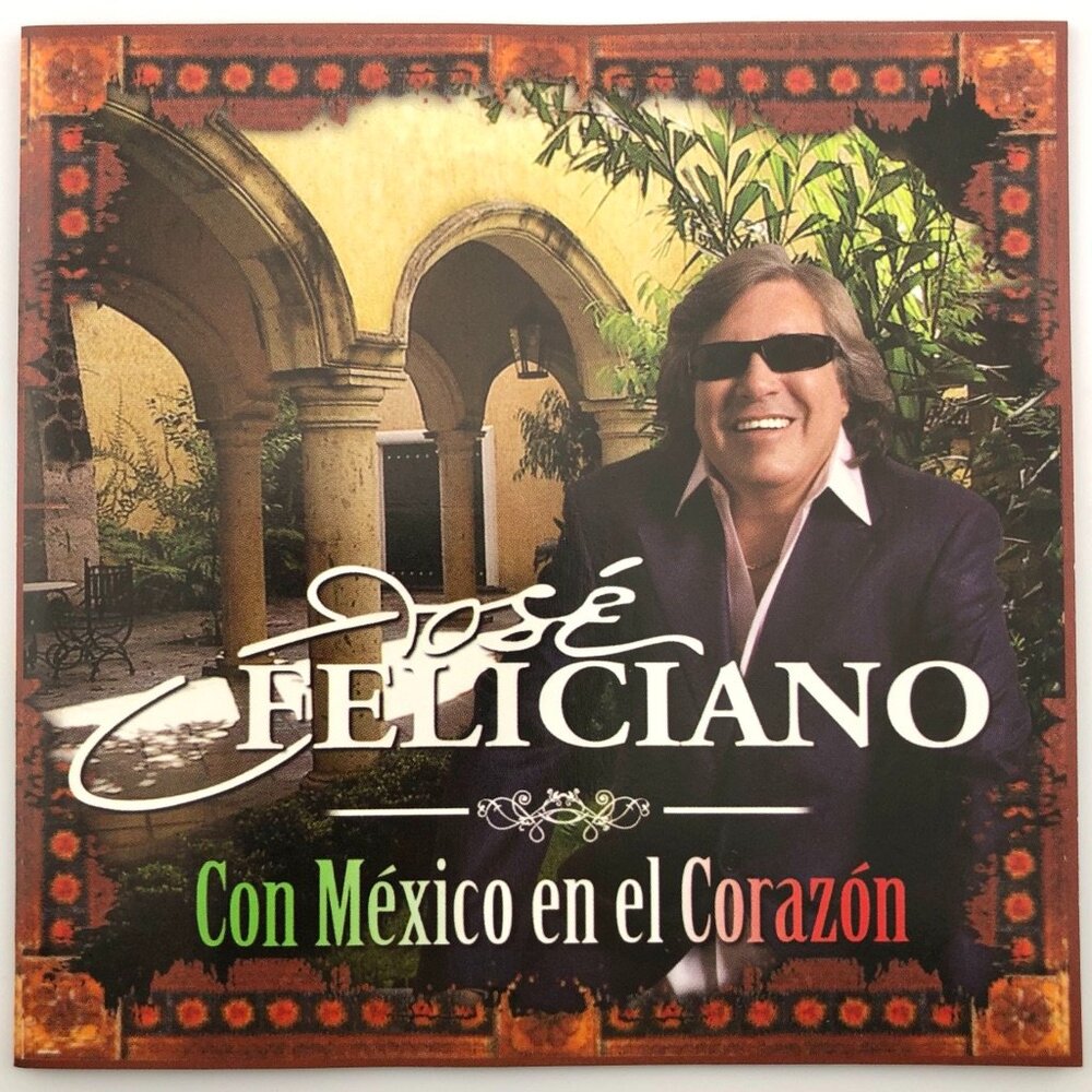 Con México En El Corazón by José Feliciano CD Universal Music Latino Pop Ballad